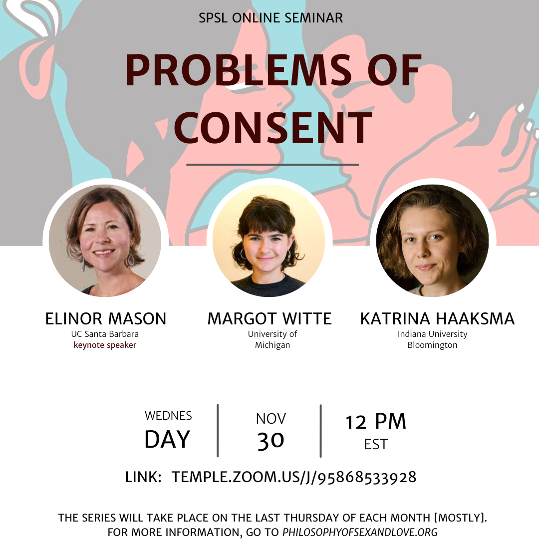 Problems of Consent: SPSL Virtual Seminar, Wednesday November 30th, 12pm EST